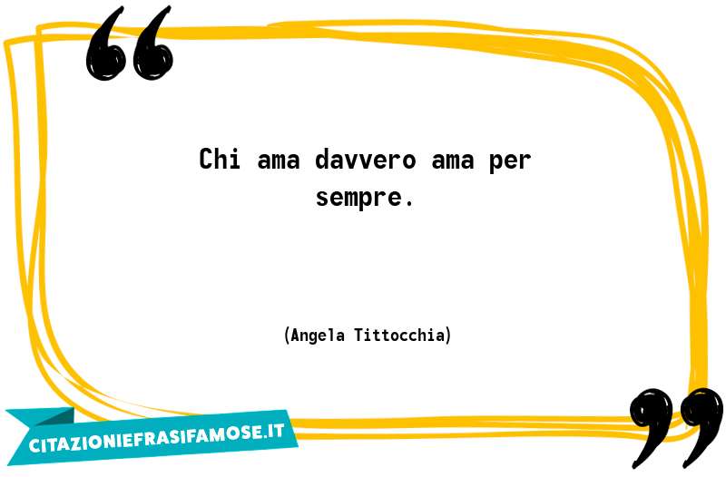 Una citazione di Angela Tittocchia by citazioniefrasifamose.it